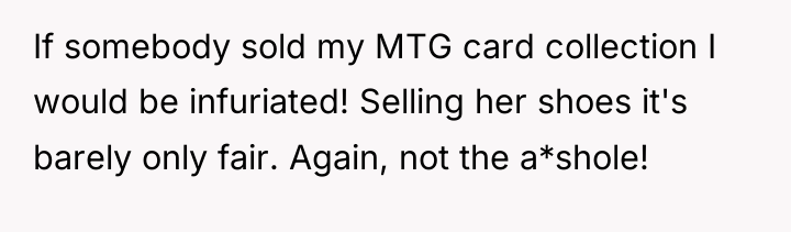 If somebody sold my MTG card collection I would be...
