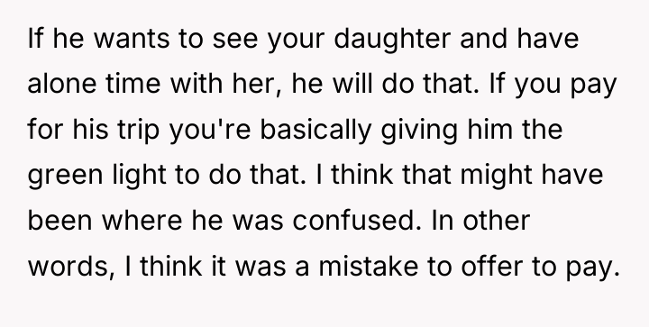 If he wants to see your daughter and have alone...