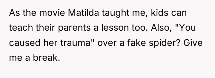 As the movie Matilda taught me, kids can teach their...