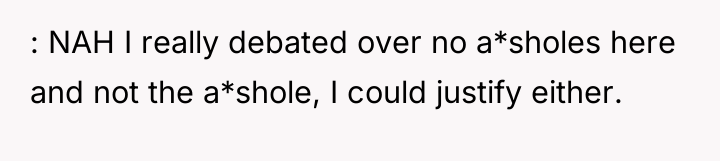 : NAH I really debated over no a*sholes here and...