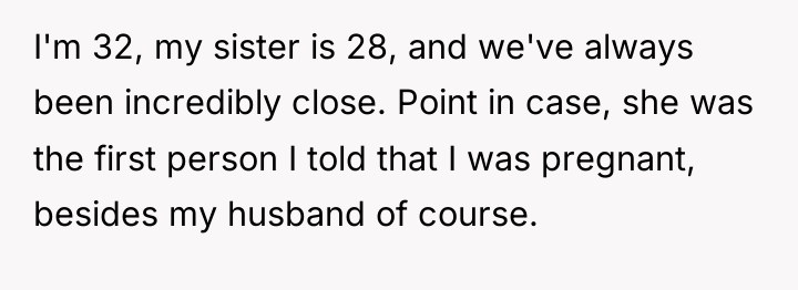 I'm 32, my sister is 28, and we've always been...