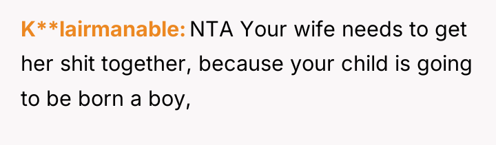 K**lairmanable NTA Your wife needs to get her shit together,...