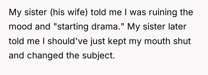 My sister (his wife) told me I was ruining the...