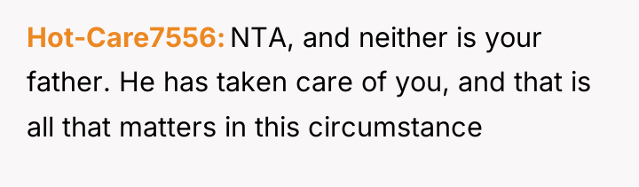 Hot-Care7556 NTA, and neither is your father. He has taken...