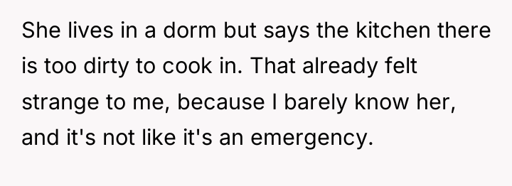 She lives in a dorm but says the kitchen there...