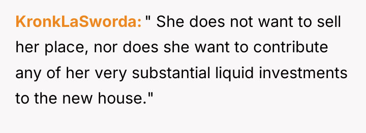 KronkLaSworda " She does not want to sell her place,...