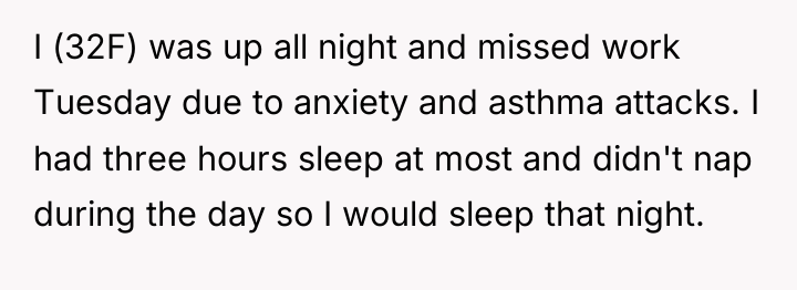 I (32F) was up all night and missed work Tuesday...