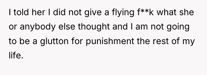 I told her I did not give a flying f**k...