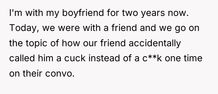 I'm with my boyfriend for two years now. Today, we...