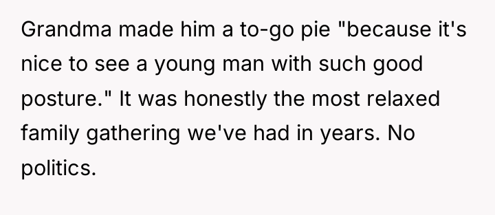 Grandma made him a to-go pie "because it's nice to...