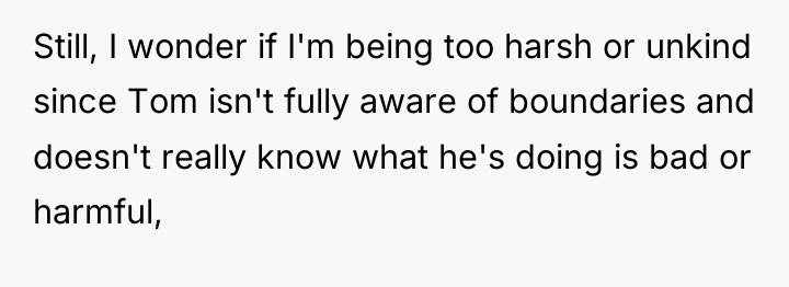 Still, I wonder if I'm being too harsh or unkind...