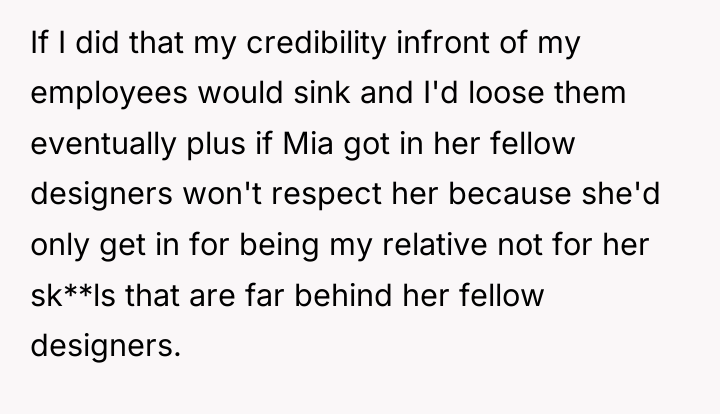 If I did that my credibility infront of my employees...