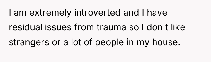 I am extremely introverted and I have residual issues from...