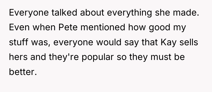 Everyone talked about everything she made. Even when Pete mentioned...