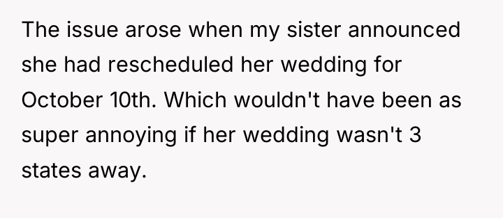 The issue arose when my sister announced she had rescheduled...