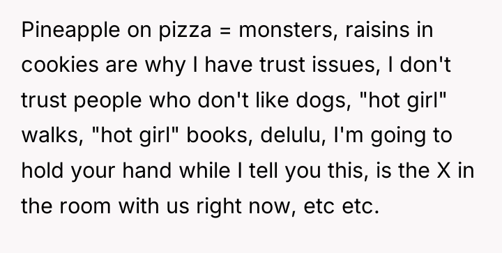 Pineapple on pizza = monsters, raisins in cookies are why...