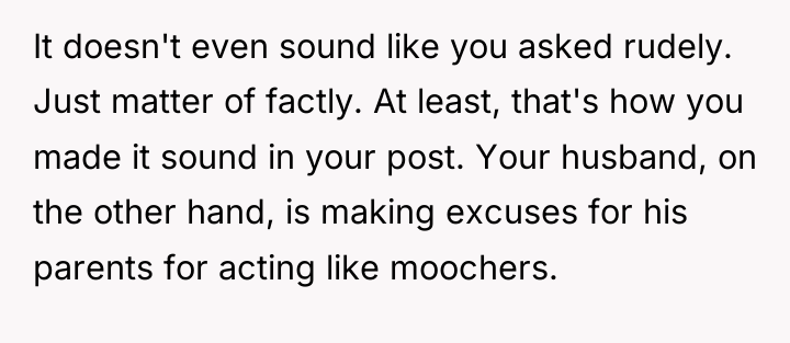 It doesn't even sound like you asked rudely. Just matter...