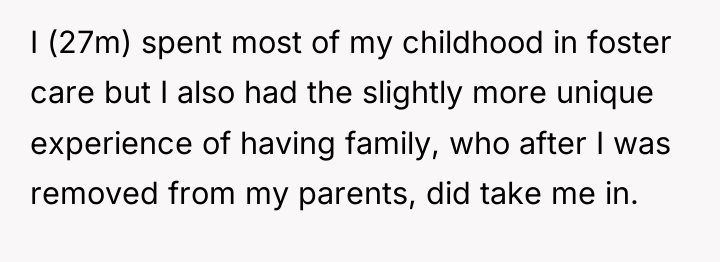 I (27m) spent most of my childhood in foster care...
