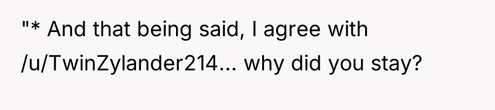 "* And that being said, I agree with /u/TwinZylander214... why...