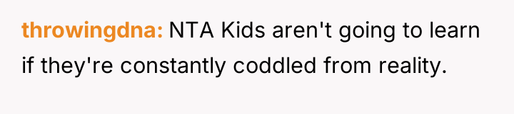 throwingdna NTA Kids aren't going to learn if they're constantly...