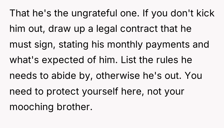 That he's the ungrateful one. If you don't kick him...