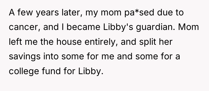 A few years later, my mom pa*sed due to cancer,...