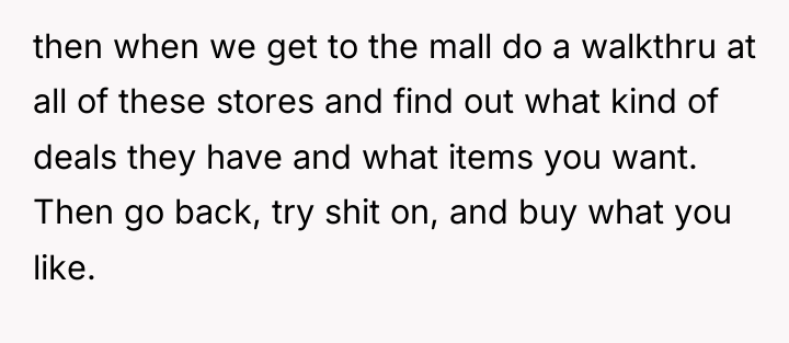 then when we get to the mall do a walkthru...