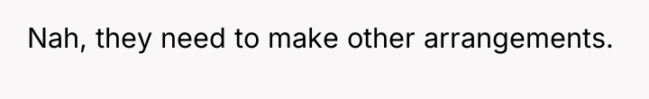Nah, they need to make other arrangements.