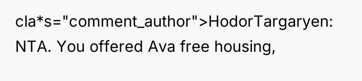 cla*s="comment_author">HodorTargaryen: NTA. You offered Ava free housing,