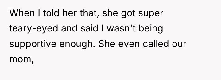 When I told her that, she got super teary-eyed and...