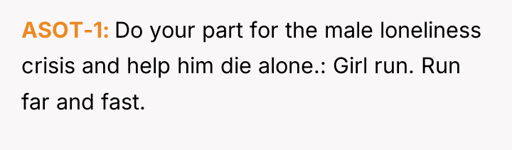 ASOT-1 Do your part for the male loneliness crisis and...