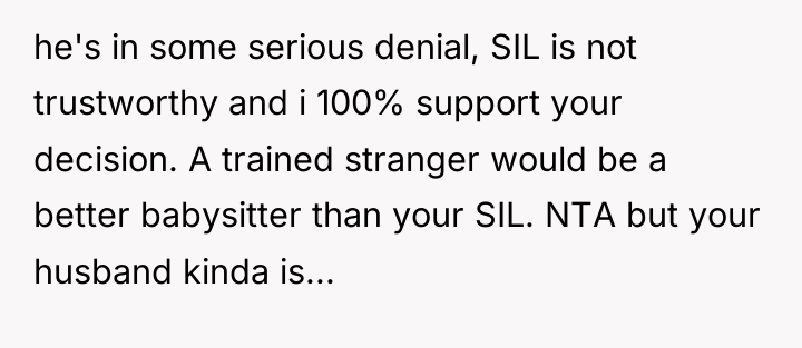 he's in some serious denial, SIL is not trustworthy and...