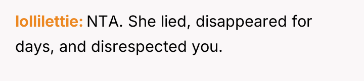 lollilettie NTA. She lied, disappeared for days, and disrespected you.