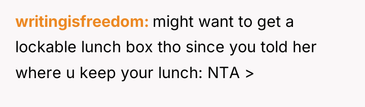 writingisfreedom might want to get a lockable lunch box tho...
