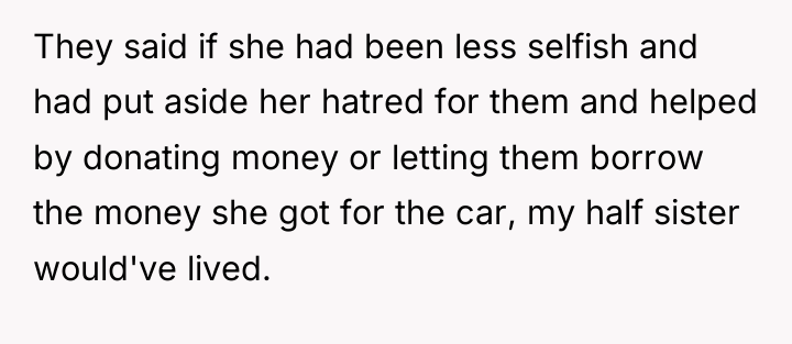 They said if she had been less selfish and had...