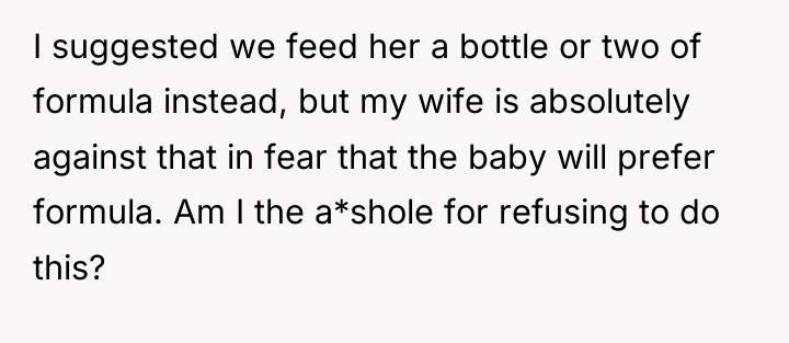 I suggested we feed her a bottle or two of...