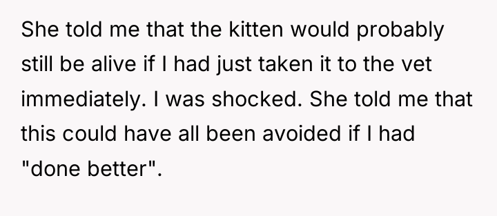 She told me that the kitten would probably still be...