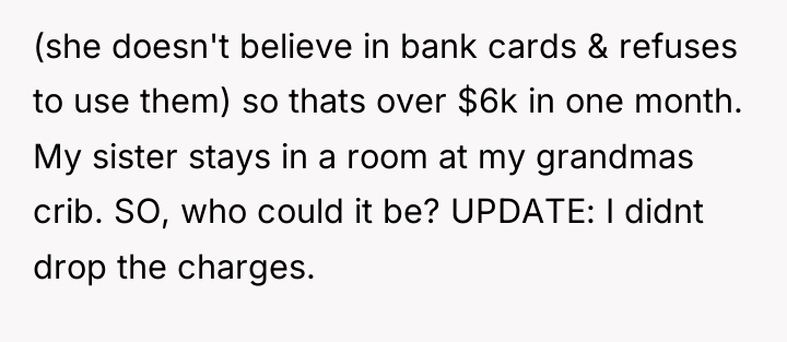 (she doesn't believe in bank cards & refuses to use...