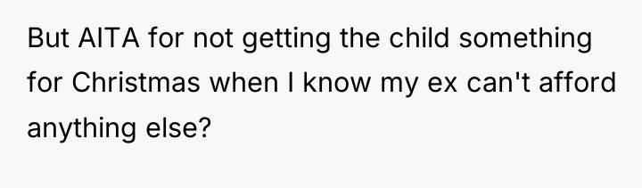 But AITA for not getting the child something for Christmas...