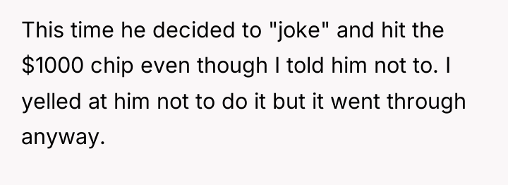 This time he decided to "joke" and hit the $1000...