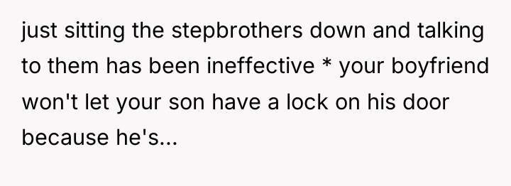 just sitting the stepbrothers down and talking to them has...