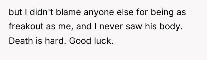 but I didn't blame anyone else for being as freakout...