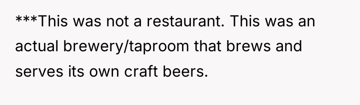 ***This was not a restaurant. This was an actual brewery/taproom...