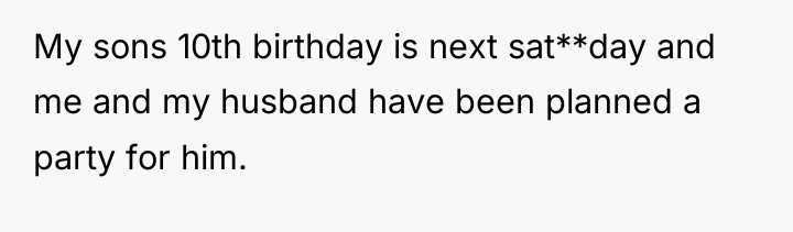 My sons 10th birthday is next sat**day and me and...