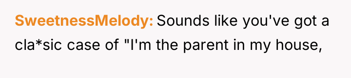 SweetnessMelody Sounds like you've got a cla*sic case of "I'm...