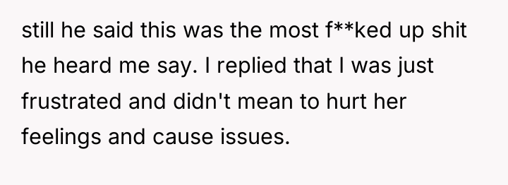 still he said this was the most f**ked up shit...