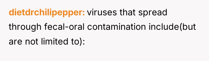 dietdrchilipepper viruses that spread through fecal-oral contamination include(but are not...