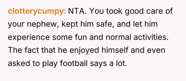 clotterycumpy NTA. You took good care of your nephew, kept...