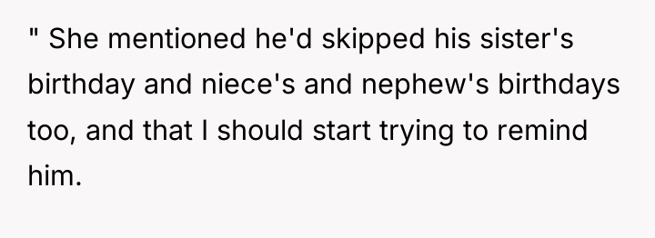 " She mentioned he'd skipped his sister's birthday and niece's...