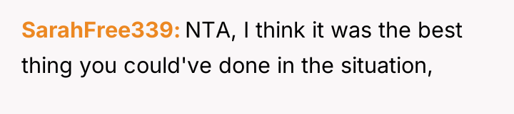 SarahFree339 NTA, I think it was the best thing you...